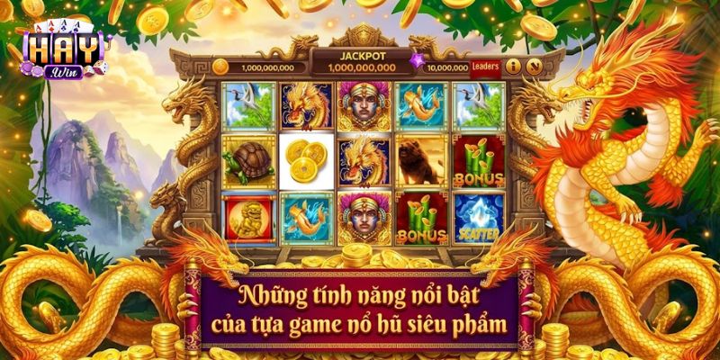 Những tính năng nổi bật của tựa game nổ hũ siêu phẩm